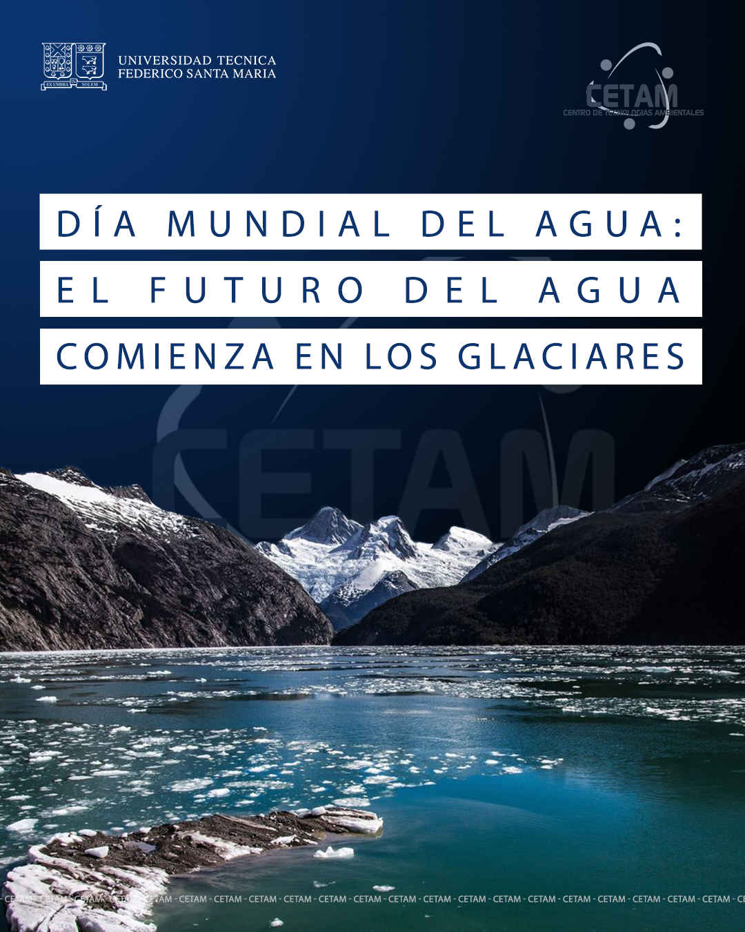 Día Mundial del Agua: El futuro del agua comienza en los glaciares ...